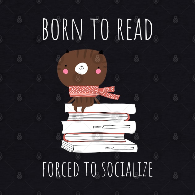 born to read forced to socialzie by juinwonderland 41